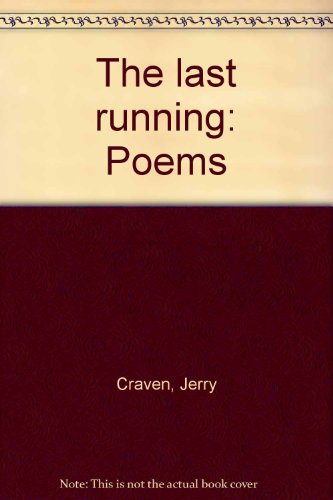 The last running: Poems (9780916616038) by Craven, Jerry