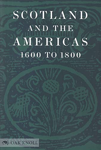 Imagen de archivo de Scotland And The Americas 1600-1800 a la venta por Richard F. Murphy, Jr. Old Books