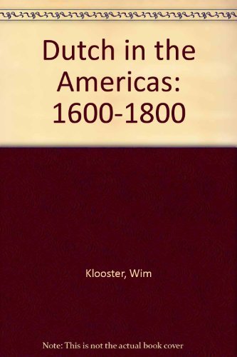 Stock image for The Dutch in the Americas 1600-1800 for sale by Brillig's Books