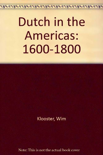 9780916617516: Dutch in the Americas: 1600-1800