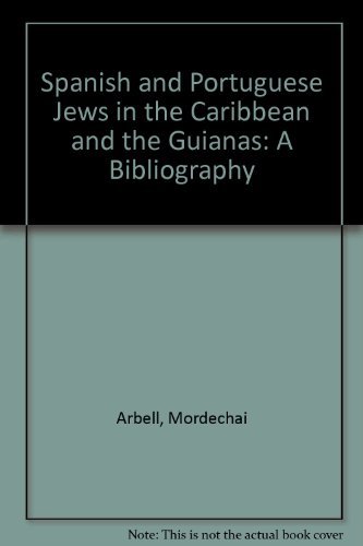 9780916617523: Spanish and Portuguese Jews in the Caribbean and the Guianas: A Bibliography