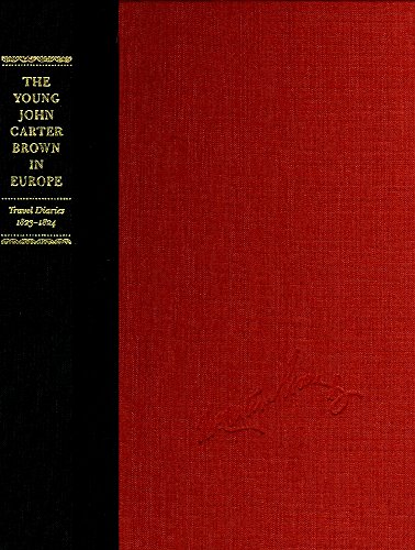 Imagen de archivo de The Young John Carter Brown in Europe: Travel Diaries, 1823-1824 a la venta por Harbor Books LLC