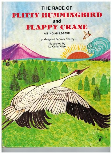 9780916620219: Race of Flitty Hummingbird and Flappy Crane: An Indian Legend