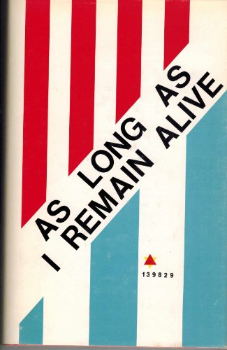 Imagen de archivo de As Long As I Remain Alive : The Autobiography of Low-Number Survivor of Auschwitz a la venta por The Warm Springs Book Company