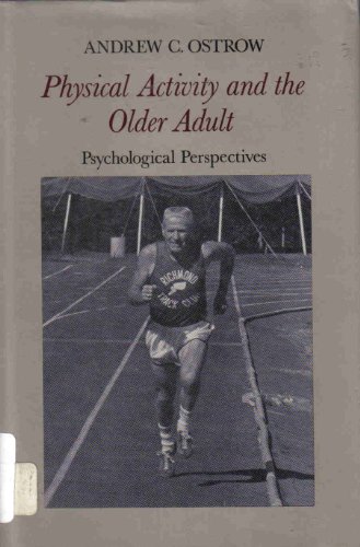Beispielbild fr Physical Activity and the Older Adult: Psychological Perspectives zum Verkauf von Wonder Book