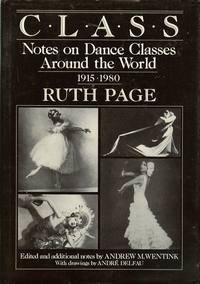 Imagen de archivo de Class : Notes on Dance Classes Around the World, 1915-1980 a la venta por Better World Books