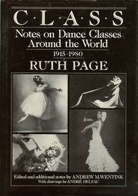 Stock image for Class: Notes on Dance Classes Around the World, 1915-1980 for sale by Paisleyhaze Books