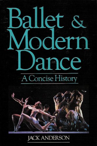 Imagen de archivo de Ballet and Modern Dance: A Concise History a la venta por Wonder Book
