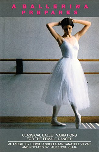 9780916622497: A ballerina prepares: Classical ballet variations for the female dancer