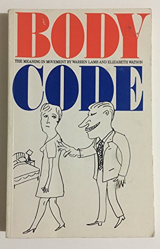 Stock image for Body Code: The Meaning in Movement for sale by G.J. Askins Bookseller