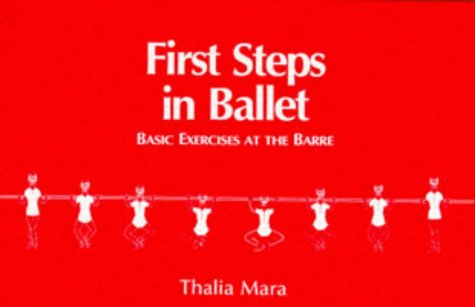Beispielbild fr First Steps in Ballet: Basic Exercises at the Barre zum Verkauf von WorldofBooks