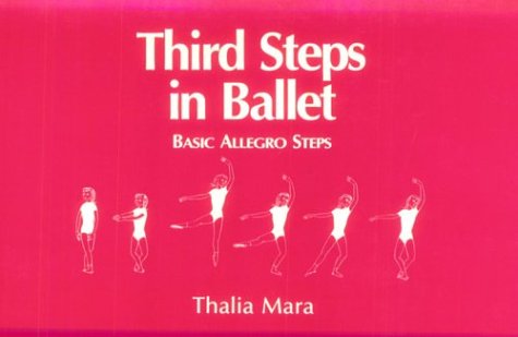 Stock image for Third Steps in Ballet: Basic Allegro Steps for sale by St Vincent de Paul of Lane County