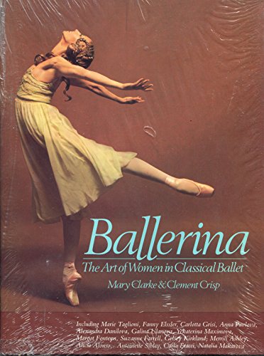 Beispielbild fr Ballerina: The Art of Women in Classical Ballet zum Verkauf von James & Mary Laurie, Booksellers A.B.A.A