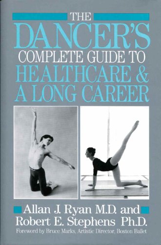 Stock image for The Dancer's Complete Guide to Healthcare and a Long Career for sale by Dunaway Books