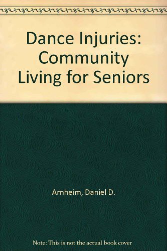 9780916622800: Dance Injuries: Community Living for Seniors
