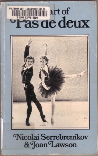 The Art of Pas De Deux (English and Russian Edition) (9780916622879) by Serrebrenikov, Nicolai; Lawson, Joan