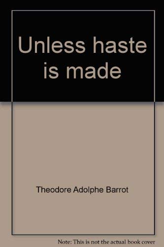 9780916630041: Unless haste is made