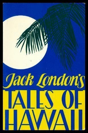 Imagen de archivo de Jack London's Tales of Hawaii a la venta por Front Cover Books