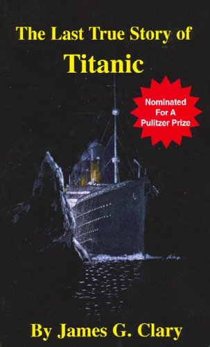 Immagine dell'editore per The Last True Story of Titanic venduto da ThriftBooks-Dallas