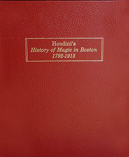 Beispielbild fr Houdini's History of Magic In Boston 1792-1915 zum Verkauf von RZabasBooks