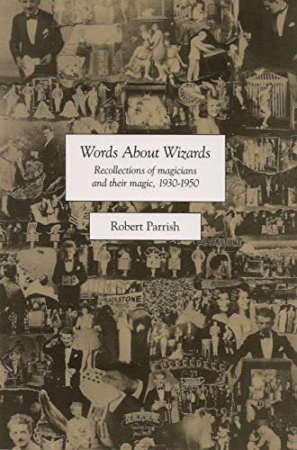 Stock image for Words About Wizards: Recollections of Magicians and Their Magic, 1930-1950 for sale by GoldBooks