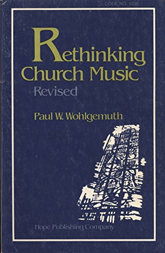 Imagen de archivo de Rethinking Church Music a la venta por Christian Book Store