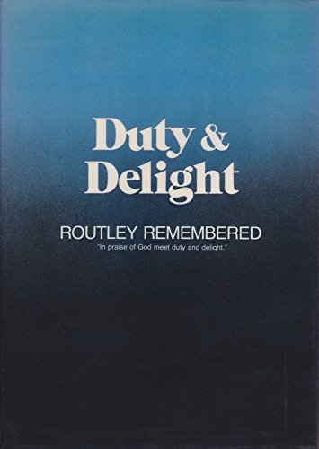 Beispielbild fr DUTY AND DELIGHT: ROUTLEY REMEMB zum Verkauf von BennettBooksLtd