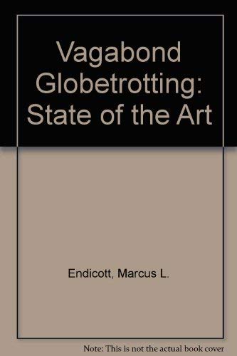 Imagen de archivo de Vagabond Globetrotting: state of the art (Revised Edition) a la venta por Ed Buryn Books