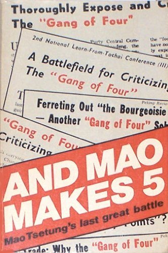 Stock image for And Mao Makes 5: Mao Tsetung's Last Great Battle for sale by Hafa Adai Books