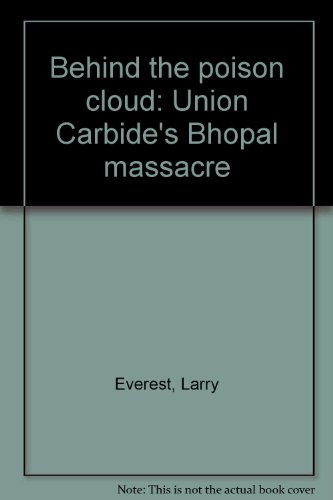 Imagen de archivo de Behind the Poison Cloud : Union Carbide's Bhopal Massacre a la venta por Better World Books