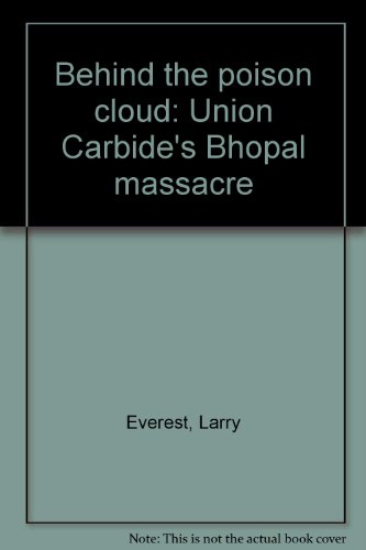 Stock image for Behind the Poison Cloud : Union Carbide's Bhopal Massacre for sale by Better World Books