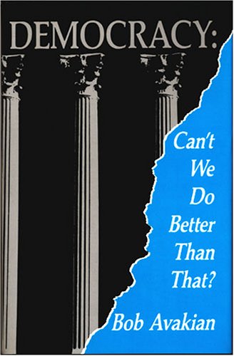 Stock image for Democracy: Can't We Do Better Than That? for sale by WorldofBooks