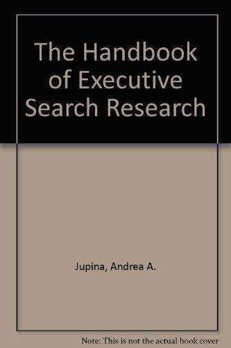 Beispielbild fr The Handbook of Executive Search Research zum Verkauf von HPB-Red