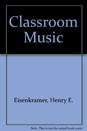 Beispielbild fr Classroom Music zum Verkauf von books4u31