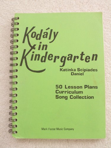 Beispielbild fr Kodaly in Kindergarten: 50 Lesson Plans, Curriculum, Song Collection zum Verkauf von GF Books, Inc.