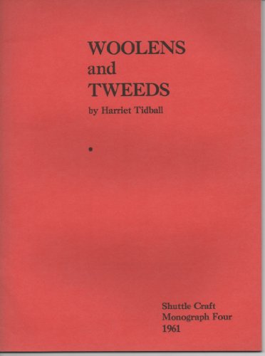 Woolens and Tweeds. Shuttle Craft Guild Monograph Four. 1961.