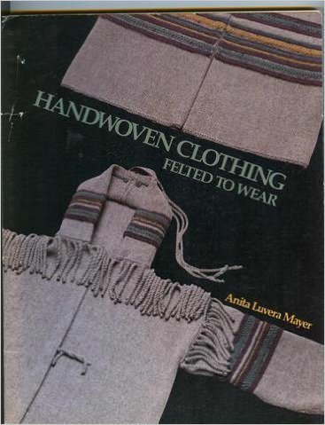 Imagen de archivo de Handwoven Clothing: Felted to Wear a la venta por Front Cover Books