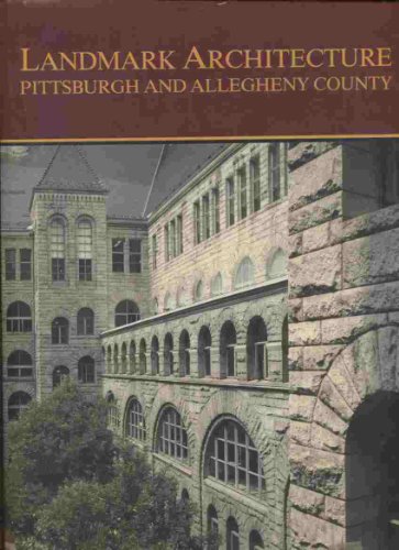 Beispielbild fr Landmark Architecture : Pittsburgh and Allegheny County zum Verkauf von Better World Books