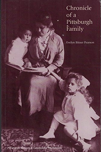 Beispielbild fr Chronicle of a Pittsburgh family zum Verkauf von Half Price Books Inc.
