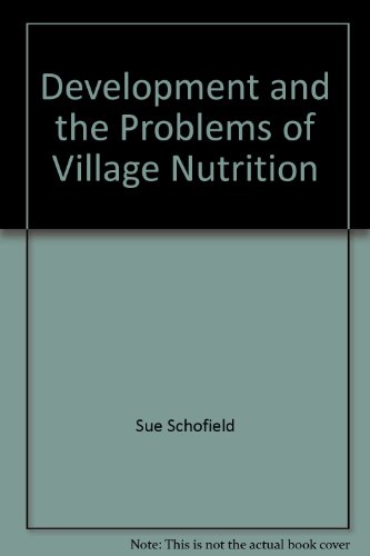 Beispielbild fr Development and the Problems of Village Nutrition zum Verkauf von Better World Books