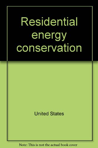 Imagen de archivo de Residential Energy Conservation(Prepared for the Congress of the United States.) a la venta por GloryBe Books & Ephemera, LLC