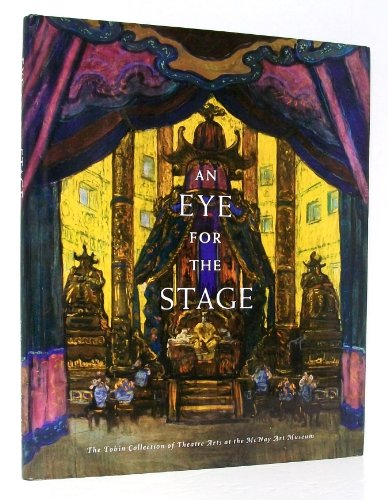 Stock image for Eye for the Stage: The Tobin Collection of Theatre Arts at the McNay Art Museum for sale by HPB Inc.