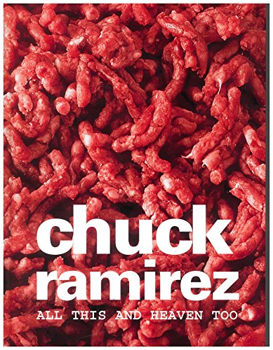 9780916677626: Chuck Ramirez: All This and Heaven Too