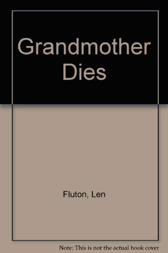 Stock image for Grandmother Dies, A Comedy; Signed for sale by Books of Paradise