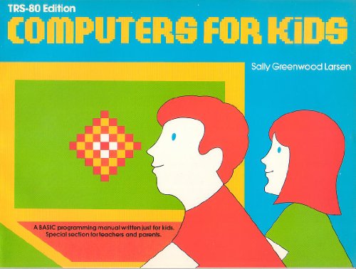 Stock image for Computers for Kids, TRS-80 Edition for sale by ThriftBooks-Dallas