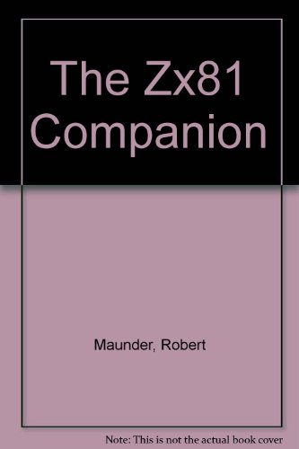 The Zx81 Companion - Maunder, Robert: 9780916688264 - AbeBooks