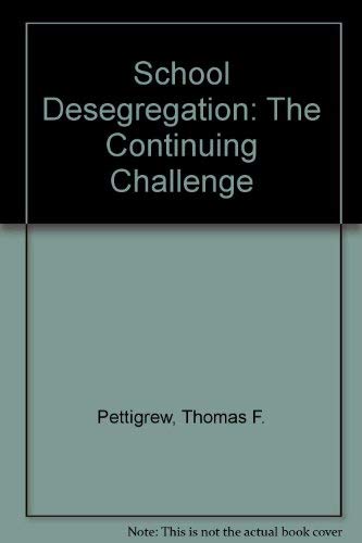 Imagen de archivo de School Desegregation: The Continuing Challenge a la venta por ThriftBooks-Dallas