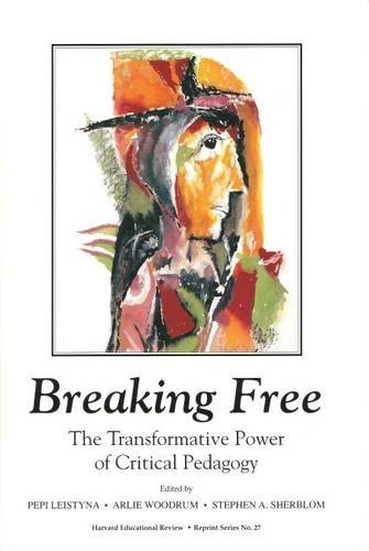 Imagen de archivo de Breaking Free: The Transformative Power of Critical Pedagogy a la venta por Andover Books and Antiquities