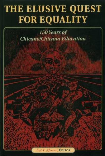 Stock image for The Elusive Quest for Equality: 150 Years of Chicano/Chicana Education (HER Reprint Series) for sale by HPB-Red