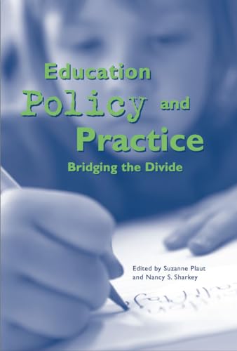 Stock image for Education Policy and Practice: Bridging the Divide for sale by THE SAINT BOOKSTORE